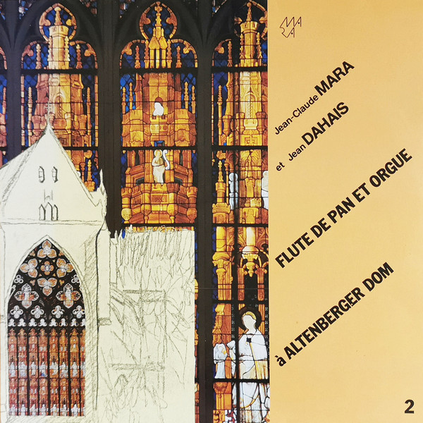 Jean-Claude Mara Et Jean Dahais - Flute De Pan Et Orgue À Altenberger Dom 2 (LP)