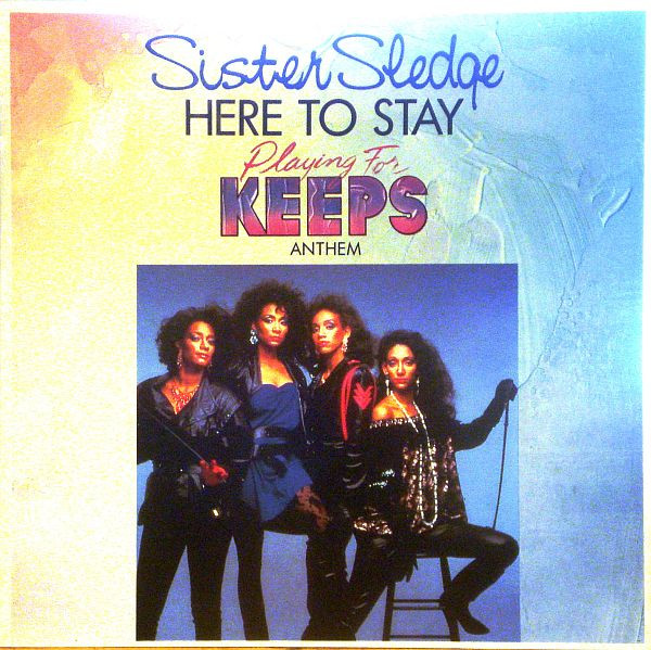 Sister Sledge / Joe Cruz - Here To Stay ("Playing For Keeps" Anthem) (12")