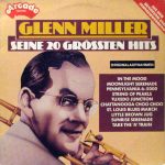Glenn Miller - Seine 20 Grössten Hits (LP, Comp)