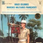 Various - Douze Célèbres Marches Militaires Françaises (LP, Mono, Del)