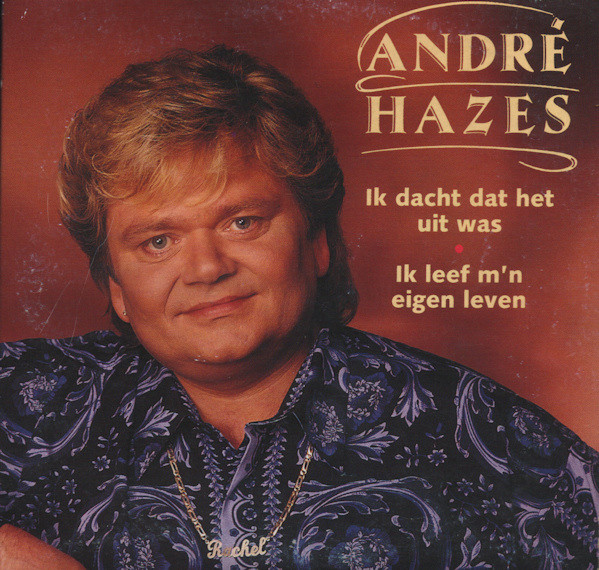 André Hazes - Ik Dacht Dat Het Uit Was / Ik Leef M'n Eigen Leven (CD, Single, Car)