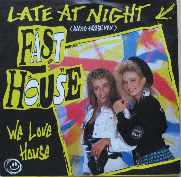 Fast House - Late At Night (7")