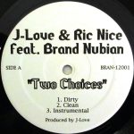 J-Love & Ric Nice feat. Brand Nubian - Two Choices (12")