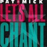 Pat & Mick - Let's All Chant (7", Single)