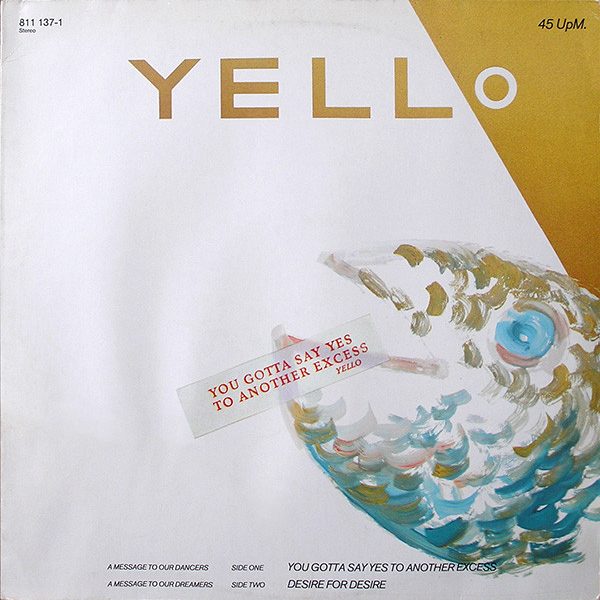 Yello - You Gotta Say Yes To Another Excess (12", Single, Ora)