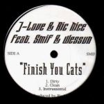 J-Love & Ric Nice - Finish You Cats (12")