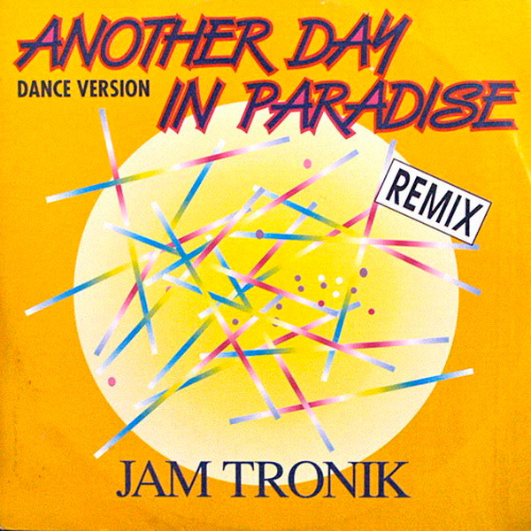 Jam Tronik - Another Day In Paradise (Dance Version - Remix) (12")
