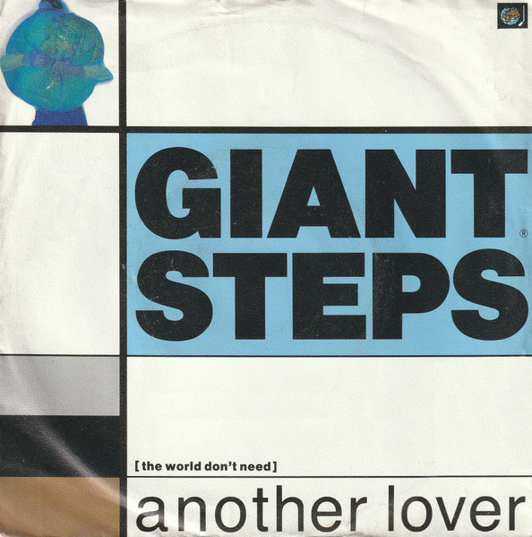 Giant Steps (2) - [The World Don't Need] Another Lover (7", Single)