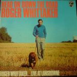 Roger Whittaker - Head On Down The Road (... Live At Lansdowne) (LP, Album)