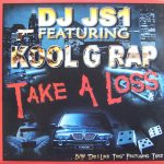 DJ JS-1 Featuring Kool G Rap - Take A Loss (12")