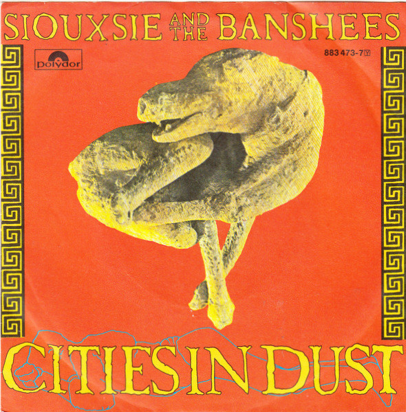 Siouxsie And The Banshees* - Cities In Dust (7", Single)
