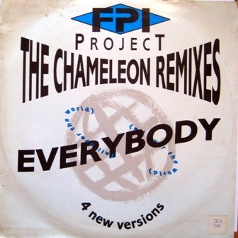 FPI Project - Everybody (All Over The World) (The Chameleon Remixes) (12")