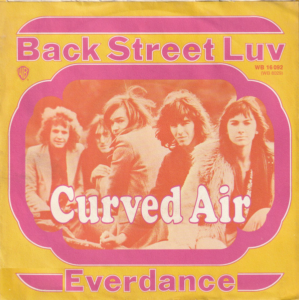 Curved Air - Back Street Luv / Everdance (7", Single)