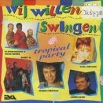 Various - Wij Willen Swingen Tropical Party (CD, Comp)