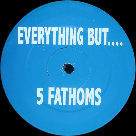 Everything But....* - 5 Fathoms (12", Unofficial)