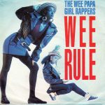 The Wee Papa Girl Rappers* - Wee Rule (7", Single)
