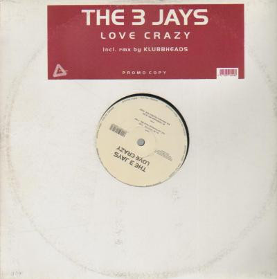 The 3 Jays - Love Crazy (12", Promo)