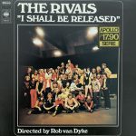 The Rivals (6) Directed by Rob van Dijk (3) - I Shall Be Released  (LP, Album)