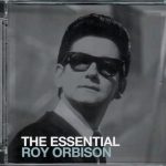 Roy Orbison - The Essential Roy Orbison (2xCD, Comp, RE, Sup)