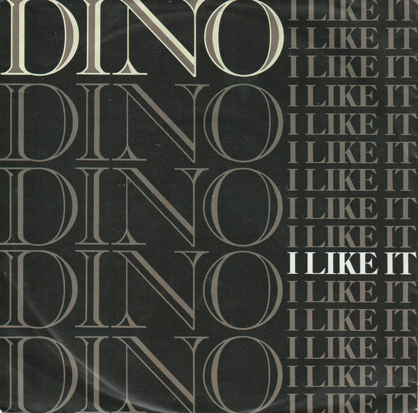 Dino (2) - I Like It (7", Single)