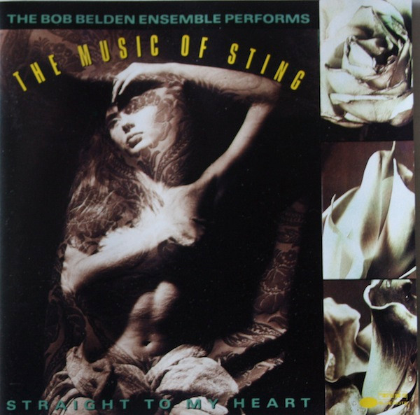 The Bob Belden Ensemble - Straight To My Heart: The Bob Belden Ensemble Performs The Music Of Sting (CD, Album)