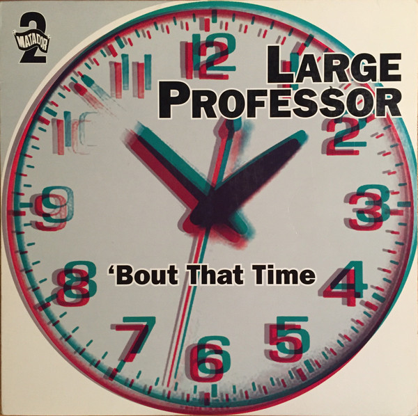 Large Professor - 'Bout That Time (12")