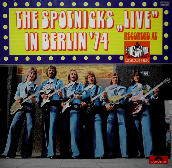The Spotnicks - The Spotnicks „Live" In Berlin '74 (LP, Album)