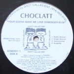 Choclatt Featuring Akinyele - Your Gonna Make Me Love Somebody Else / Why Should I F@#k U Fa Free (12", Promo)