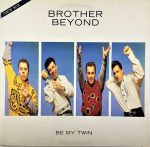 Brother Beyond - Be My Twin (12")