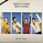 Brother Beyond - Be My Twin (12")