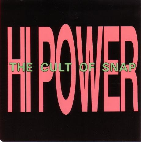 Hi Power - The Cult Of Snap (7")