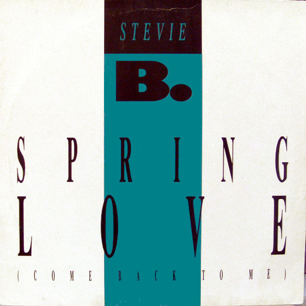 Stevie B - Spring Love (Come Back To Me) (12")