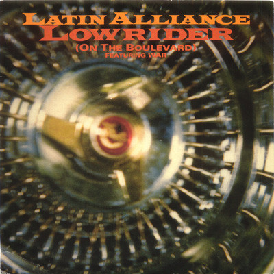 Latin Alliance Featuring Kid Frost - Low Rider (On The Boulevard) (7", Single)