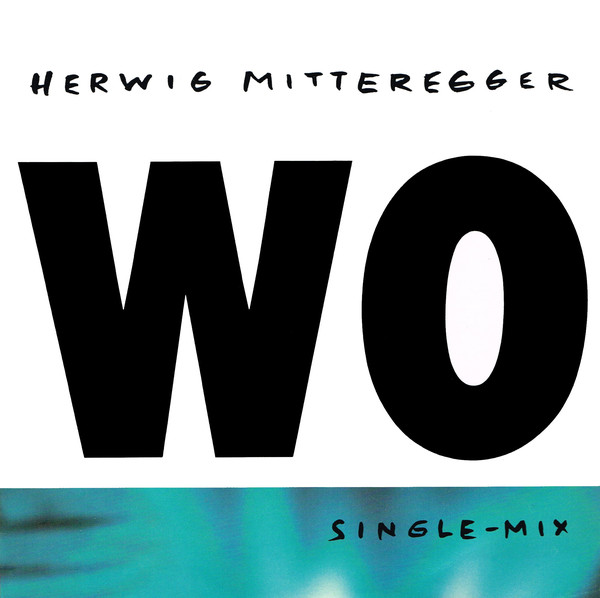 Herwig Mitteregger - Wo (7", Single)