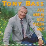 Tony Bass (2) - Zeg Heb Jij Iets Tegen Mij? (CD, Single)