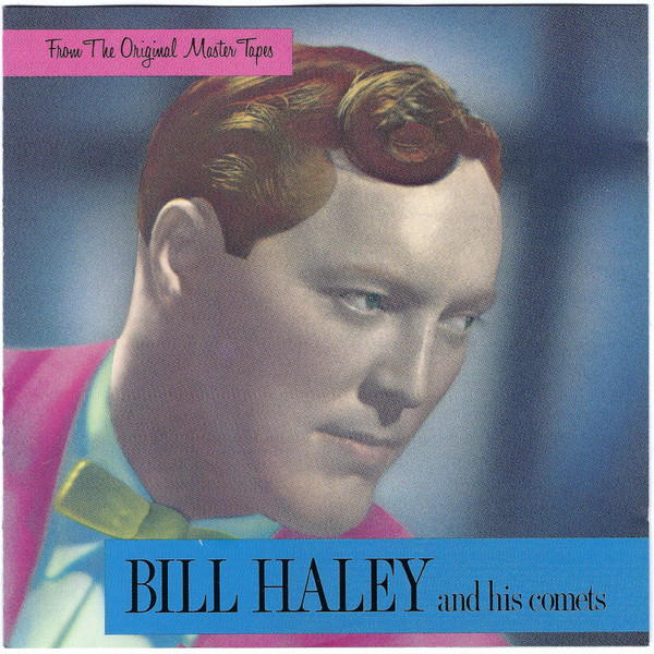 Bill Haley And His Comets - From The Original Master Tapes (CD, Comp, RM)