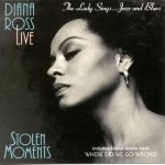 Diana Ross - Diana Ross Live - Stolen Moments: The Lady Sings...Jazz And Blues (CD, Album)