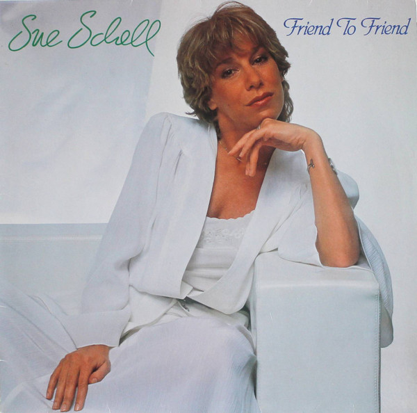 Sue Schell - Friend To Friend (LP, Album)