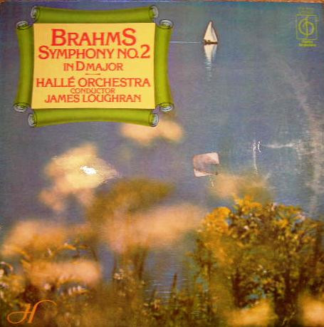 Brahms*, Hallé Orchestra , Conductor James Loughran - Symphony No.2 In D Major (LP)
