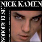 Nick Kamen - Nobody Else (Special Arthur Baker Dub Mix) (12")