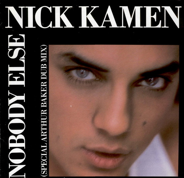 Nick Kamen - Nobody Else (Special Arthur Baker Dub Mix) (12")