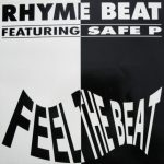 Rhyme Beat Featuring Safe P* - Feel The Beat (12")