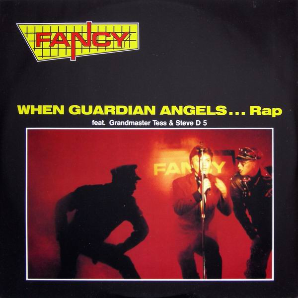 Fancy Feat. Grandmaster Tess* & Steve D 5* - When Guardian Angels... Rap (12")
