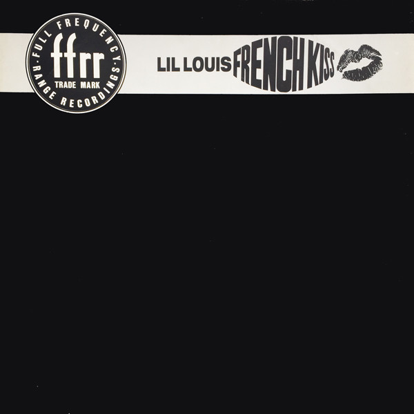 Lil Louis* - French Kiss (12")