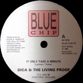 Dica & The Living Proof - It Only Takes A Minute (12")