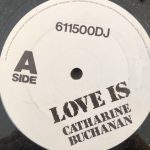 Catharine Buchanan - Love Is (12", Single, Promo)