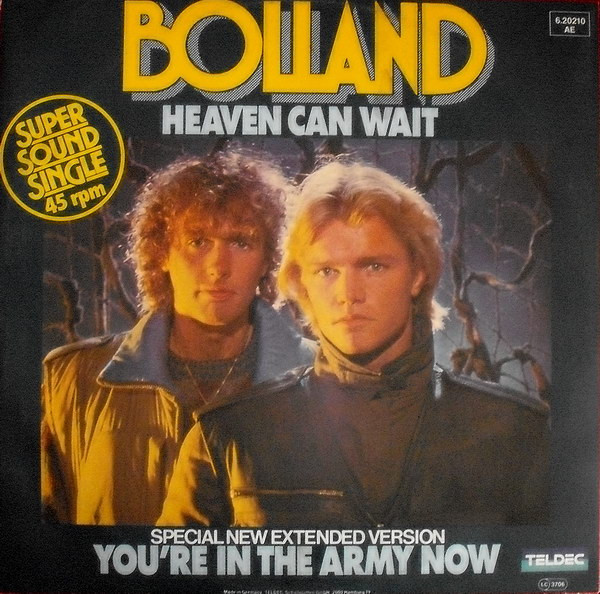 Bolland* - Heaven Can Wait / You're In The Army Now (12", Maxi)