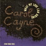 Carol Cayne - What My Love Can Bring (7", Single)
