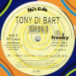 Tony Di Bart - Why Did Ya (Remixes) (12")