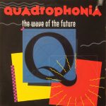 Quadrophonia - The Wave Of The Future (7", Single)